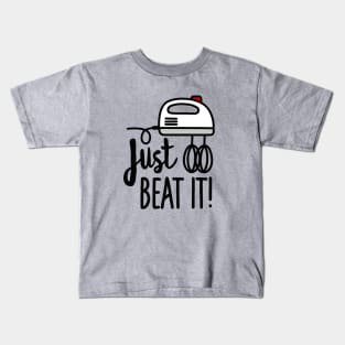 Just beat it (beaters) Kids T-Shirt